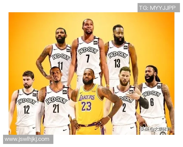 篮网与湖人对决分析：球员状态战术布置及胜负关键因素探讨